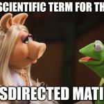 interracial bdsm | THE SCIENTIFIC TERM FOR THIS IS “MISDIREC​TED MATING” | image tagged in pigathius and prince naveen | made w/ Imgflip meme maker