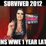 paige rage | SURVIVED 2012 JOINS WWE 1 YEAR LATER | image tagged in paige rage | made w/ Imgflip meme maker