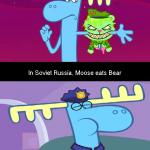In Soviet Russia, Moose eats Bear meme