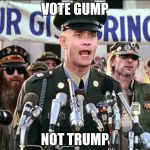 Forest Gump Jenny | VOTE GUMP NOT TRUMP | image tagged in forest gump jenny | made w/ Imgflip meme maker