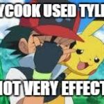 acetaminophen = weakest headache painkiller | MARYCOOK USED TYLENOL! IT'S NOT VERY EFFECTIVE... | image tagged in ash ketchum facepalm | made w/ Imgflip meme maker