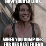 Crazy mag | HOW YOUR EX LOOK WHEN YOU DUMP HER FOR HER BEST FRIEND | image tagged in crazy mag | made w/ Imgflip meme maker