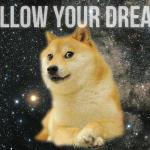 Follow ur dreams