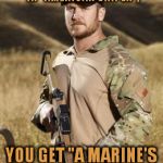 I think this is pretty awesome. | IF YOU REARRANGE THE LETTERS IN "AMERICAN SNIPER", YOU GET "A MARINE'S PRINCE". | image tagged in memes,chris kyle,american sniper,murica | made w/ Imgflip meme maker