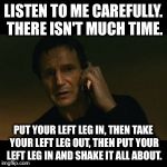 Liam Neeson Taken Meme | LISTEN TO ME CAREFULLY. THERE ISN'T MUCH TIME