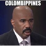 and the winner is.. | COLOMBIPPINES | image tagged in steve harvey,miss universe | made w/ Imgflip meme maker