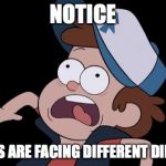 dipper screaming | NOTICE MY PUPILS ARE FACING DIFFERENT DIRECTIONS | image tagged in dipper screaming | made w/ Imgflip meme maker