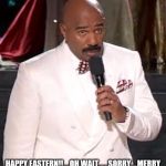 Miss universe | HAPPY EASTERN!!....OH WAIT......SORRY....MERRY CHRISTMAS | image tagged in miss universe | made w/ Imgflip meme maker