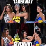 crown miss universe | TAKEAWAY GIVEAWAY | image tagged in crown miss universe | made w/ Imgflip meme maker