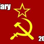 soviet flag | 2016 Hillary | image tagged in soviet flag | made w/ Imgflip meme maker