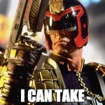 How "liberals" think rights work | I MADE YOUR RIGHTS I CAN TAKE THEM AWAY | image tagged in judge dredd,rights,liberal | made w/ Imgflip meme maker