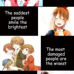 The loneliest people are the brightest The saddest people smile the brightest The most damaged people are the wisest All because they don't  | image tagged in horror rpg,misao,forest of drizzling rain,crooked man,yume nikki | made w/ Imgflip meme maker