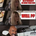 Steve Harvey driving | $30?! YOU TOLD ME IT WOULDN'T BE MORE THAN $15! WELL ?? | image tagged in steve harvey driving,memes | made w/ Imgflip meme maker