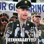 Forest Gump Jenny | JEENNNAAAYY!!!? | image tagged in forest gump jenny | made w/ Imgflip meme maker