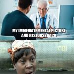 Doctor Ain't got time for that | I MAY BE MEME'ING TOO MUCH. DOC SAYS I HAVE DIABETES AND NEED TO LOSE SOME WEIGHT DIABETES?  AIN'T NOBODY GOT TIME FOR THAT MY IMMEDIATE MEN | image tagged in doctor ain't got time for that | made w/ Imgflip meme maker