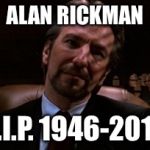 Alan Rickman | ALAN RICKMAN; R.I.P. 1946-2016 | image tagged in alan rickman,memes | made w/ Imgflip meme maker