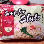 Slut Instant Ramen