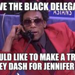 Race Draft | YES WE THE BLACK DELEGATION; WOULD LIKE TO MAKE A TRADE STACEY DASH FOR JENNIFER LOPEZ | image tagged in race draft | made w/ Imgflip meme maker