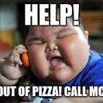 Asian Kid Phone | HELP! I'M OUT OF PIZZA! CALL MCD'S! | image tagged in asian kid phone | made w/ Imgflip meme maker
