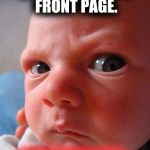 Devil Child | WELCOME TO THE FRONT PAGE. NOW GO TO HELL. | image tagged in devil child,funny memes,memes | made w/ Imgflip meme maker