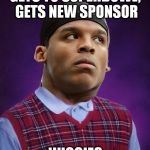 bad luck cam | GETS TO SUPERBOWL, GETS NEW SPONSOR; HUGGIES | image tagged in bad luck cam | made w/ Imgflip meme maker