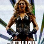 Beyonce Superbowl Yell Meme | "WELL...THIS HALFTIME SHOW IS WRECKED....... ....GOTTA GO WITH PLAN B...MY INCREDIBLE HULK IMITATION!" | image tagged in memes,beyonce superbowl yell | made w/ Imgflip meme maker