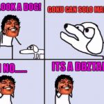 Beyonder meets a Dbztard | GOKU CAN SOLO MARVEL! OH LOOK A DOG! ITS A DBZTARD! OH NO...... | image tagged in beyonder and dog,beyonder,goku,funny memes,memes | made w/ Imgflip meme maker