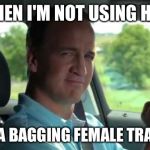 Peyton Manning fist pump | WHEN I'M NOT USING HGH; I'M TEA BAGGING FEMALE TRAINERS | image tagged in peyton manning fist pump | made w/ Imgflip meme maker