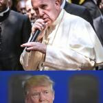 Pope Battles Trump