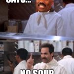 Steve Harvey soup nazi | SURVEY SAYS... NO SOUP FOR YOU!!! | image tagged in steve harvey soup nazi | made w/ Imgflip meme maker