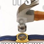 STOP! | IT'S; HAMMER TIME | image tagged in hammerwatch,funny,memes,mc hammer,hammer time,bad puns are bad | made w/ Imgflip meme maker