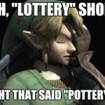 link visits my castle and he be like... | OH, "LOTTERY" SHOP! I THOUGHT THAT SAID "POTTERY" SHOP! | image tagged in link facepalm,fire emblem fates,my castle,lottery,pottery | made w/ Imgflip meme maker