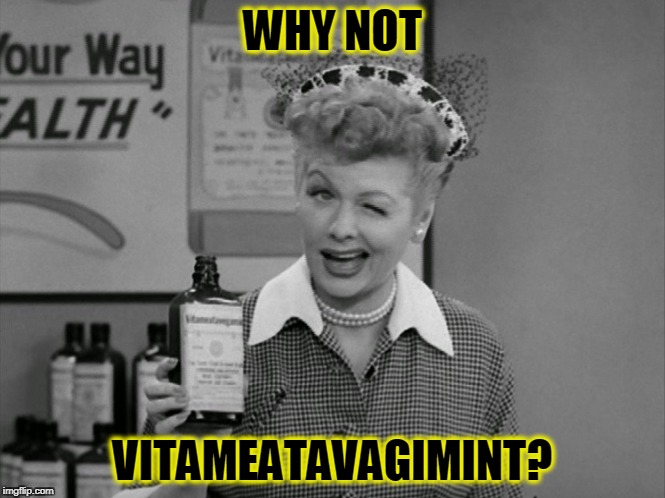 WHY NOT VITAMEATAVAGIMINT? | made w/ Imgflip meme maker