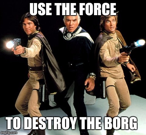 USE THE FORCE TO DESTROY THE BORG | made w/ Imgflip meme maker