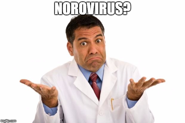 NOROVIRUS? | made w/ Imgflip meme maker