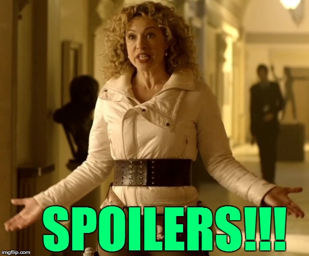 SPOILERS!!! | made w/ Imgflip meme maker