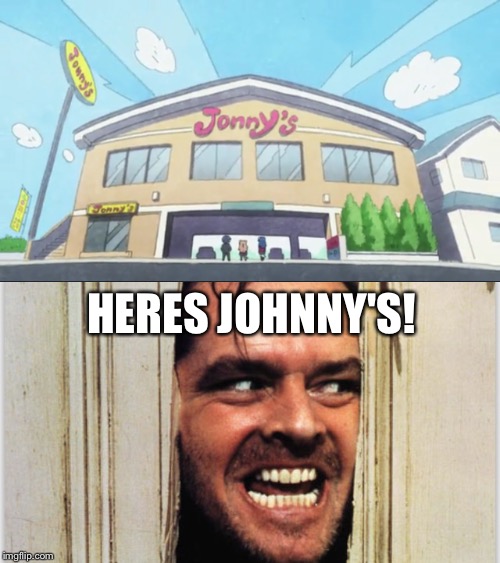 It's amazing what you can find in anime ;D | HERES JOHNNY'S! | image tagged in anime,heres johnny,animeme | made w/ Imgflip meme maker