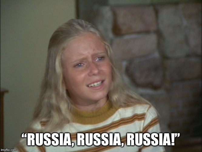Jan Brady | “RUSSIA, RUSSIA, RUSSIA!” | image tagged in jan brady | made w/ Imgflip meme maker