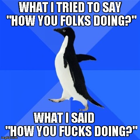 Socially Awkward Penguin | image tagged in memes,socially awkward penguin,AdviceAnimals | made w/ Imgflip meme maker