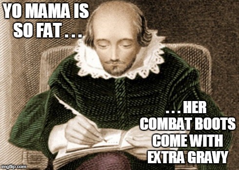 YO MAMA IS SO FAT . . . . . . HER COMBAT BOOTS COME WITH EXTRA GRAVY | made w/ Imgflip meme maker