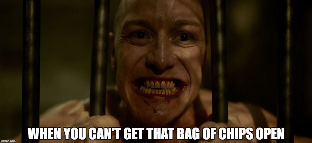 Split meme | WHEN YOU CAN'T GET THAT BAG OF CHIPS OPEN | image tagged in movies,split,angry,chips,funny | made w/ Imgflip meme maker