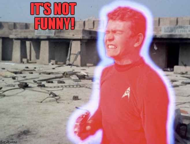 IT'S NOT FUNNY! | made w/ Imgflip meme maker