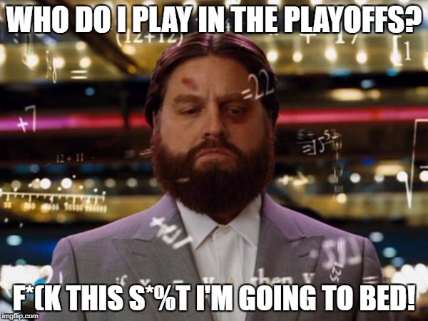 Fantasy Football Playoffs |  WHO DO I PLAY IN THE PLAYOFFS? F*(K THIS S*%T I'M GOING TO BED! | image tagged in hangover poker scene,nfl memes,funny memes,fantasy football,the hangover,the joker and the thief | made w/ Imgflip meme maker