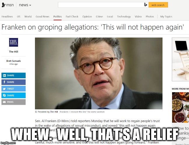 I guess he's off the hook then... | WHEW.  WELL, THAT'S A RELIEF | image tagged in al franken | made w/ Imgflip meme maker