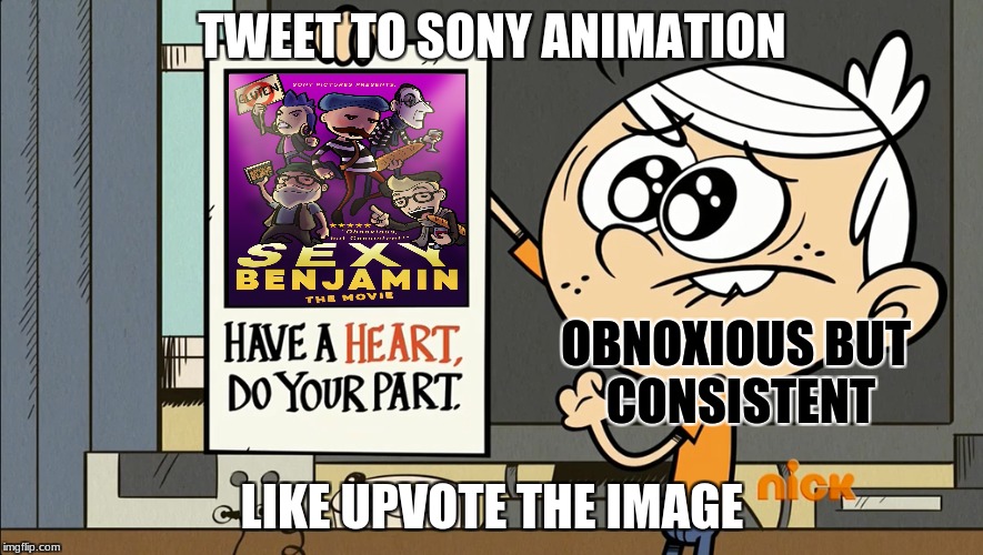 Obnoxious but consistent | TWEET TO SONY ANIMATION; OBNOXIOUS BUT CONSISTENT; LIKE UPVOTE THE IMAGE | image tagged in sexy | made w/ Imgflip meme maker