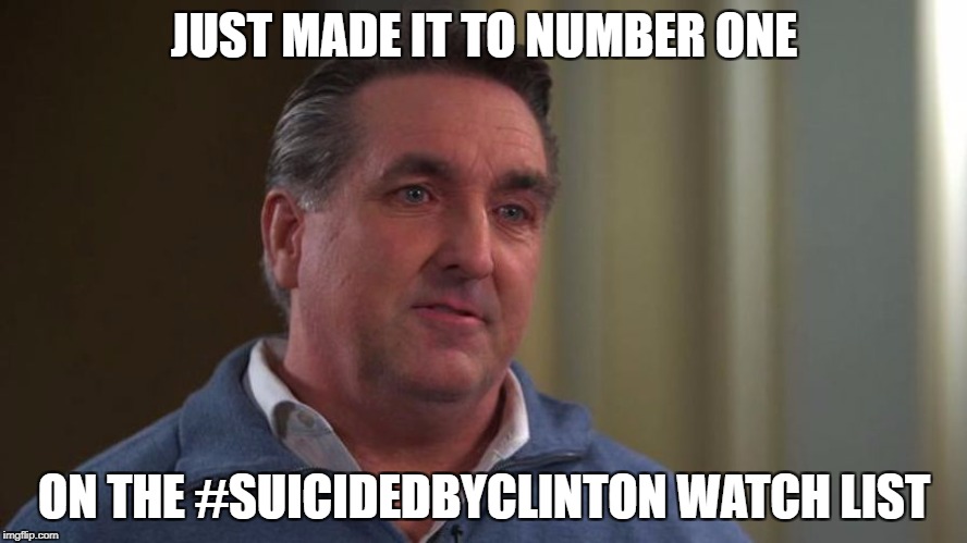 Inspector General | JUST MADE IT TO NUMBER ONE; ON THE #SUICIDEDBYCLINTON WATCH LIST | image tagged in sucidebyclinton | made w/ Imgflip meme maker
