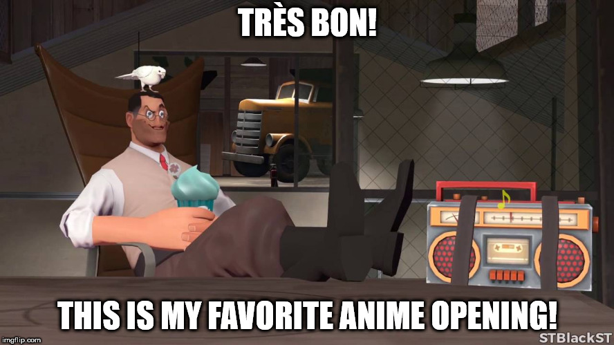 when you listening to your favorite anime opening. | TRÈS BON! THIS IS MY FAVORITE ANIME OPENING! | image tagged in anime | made w/ Imgflip meme maker