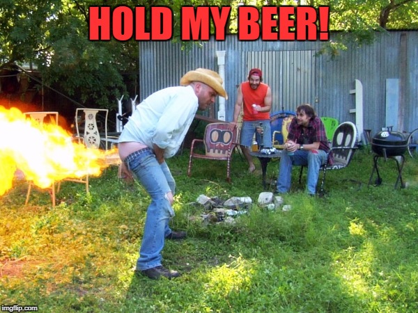 HOLD MY BEER! | made w/ Imgflip meme maker