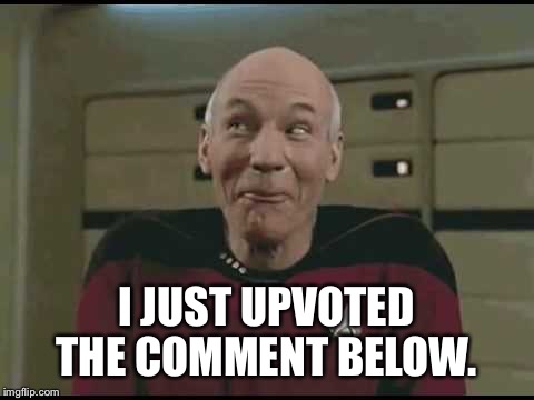 I JUST UPVOTED THE COMMENT BELOW. | made w/ Imgflip meme maker