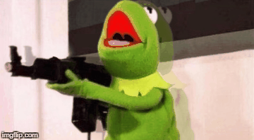 Kermit With a Gun - Imgflip